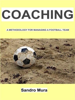 cover image of Coaching-- a methodology for managing a football team